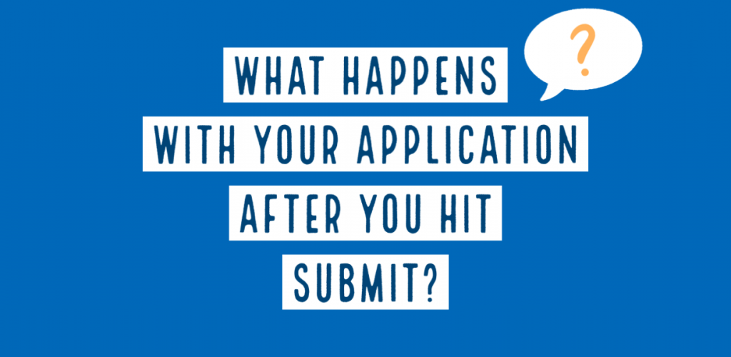 what happens with you application after you hit submit