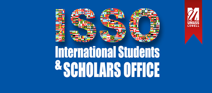 Logo" blue background with ISSO letters made up of flags and the words below it saying International Students & Scholars Office. There is also a red bookmark flag in the upper right corner with a UMass Lowell logo.